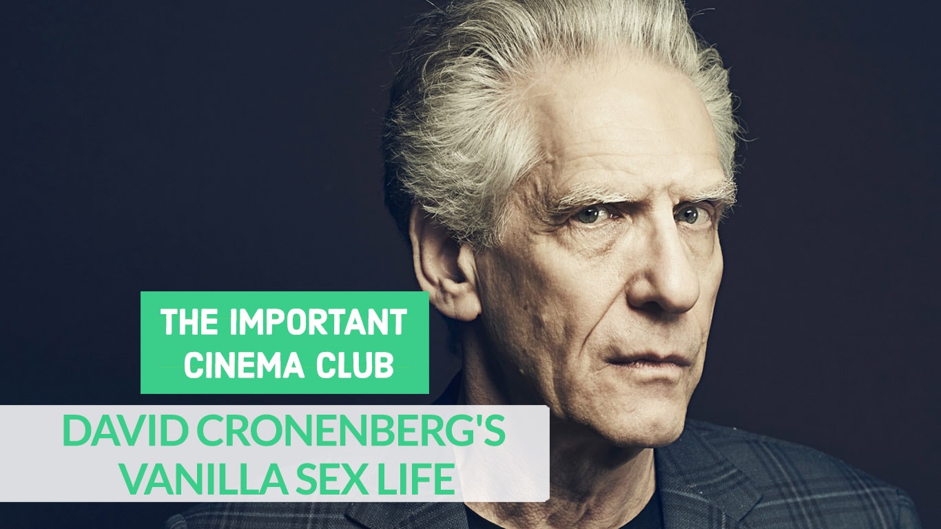 Icc 229 David Cronenbergs Vanilla Sex Life